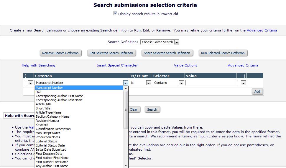 There are a number of criteria available for the submission search: Hint: If you want to see all submissions that you re allowed to view, go into the Value box and hit the space bar before searching.