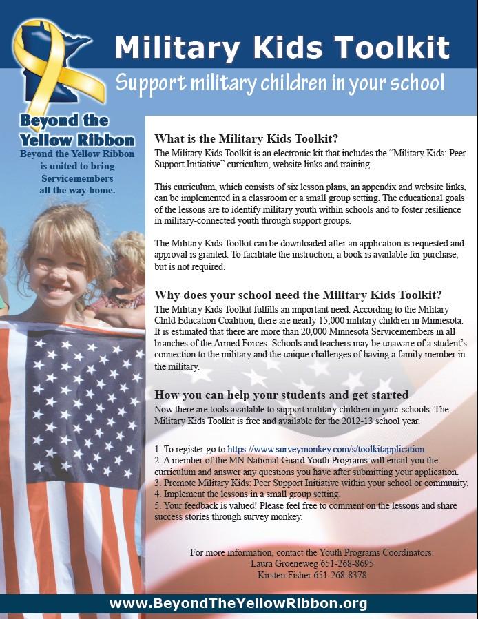 BEST PRACTICES: K-12 Tool Kit: Military Kids Peer Support Initiative In 2012, MN Child, Youth & School Services Coordinators (CYSS) began a statewide educational program, the K-12 Tool Kit: Military