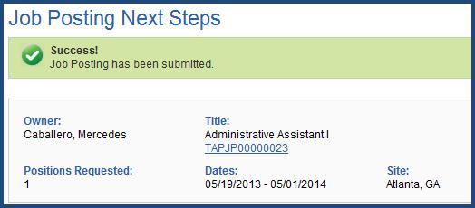 16. The Job Posting Next Steps page displays confirming the job posting is submitted. 17. The Progress Status displays the next scheduled activity.