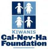 Kiwanis C a l - N e v - H a F o u n d a t i o n 8360 Red Oak Street, Suite 201 Rancho Cucamonga, CA 91730-0608 Office: 909-989-1500 Fax: 909-989-7779 Email: foundation@cnhkiwanis.
