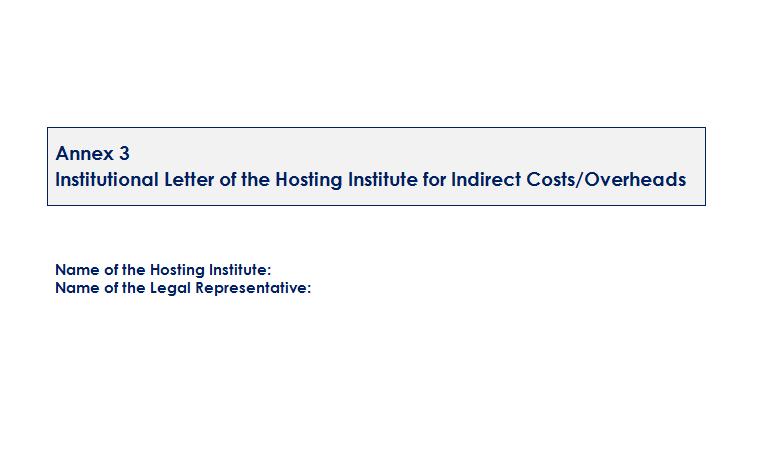 Annex 3: Institutional Letter of the Hosting Institute for Indirect Costs and Overheads This Annex makes reference to the % applied by the Hosting Institute on the project budget for covering