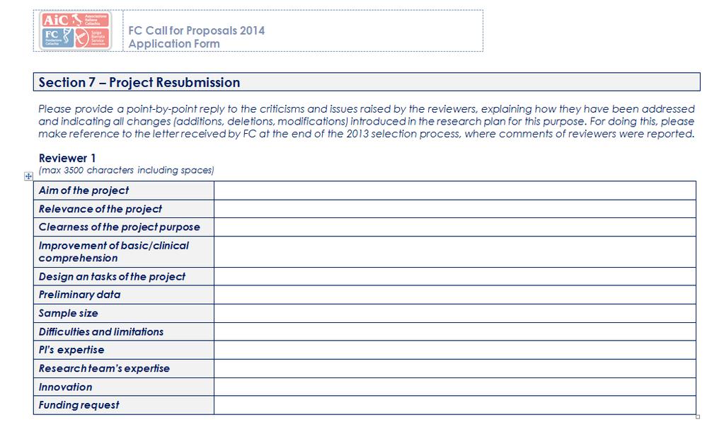 Section 7: Project Resubmission This section of the Application Form is reserved to all those project proposals submitted within the framework of the FC Call for Proposals 2013 and not having been