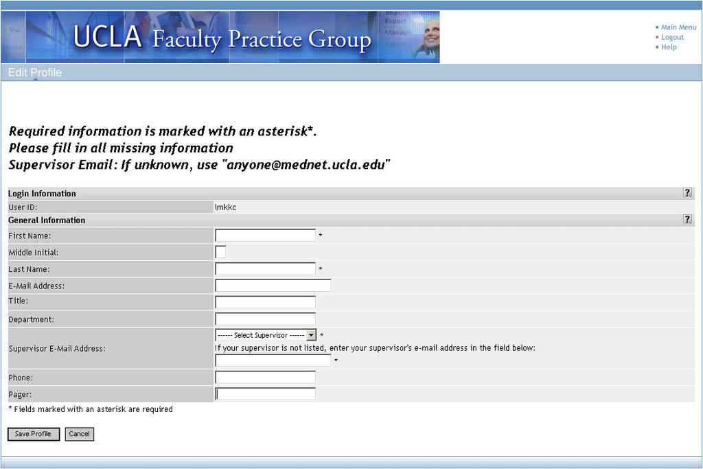 Edit Profile Your Profile Complete the profile entry fields if you are a new user -or-