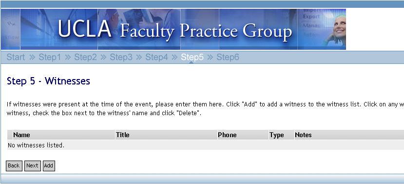 How To Submit A Report Add New Event: Step 5 Witnesses Click Add button to include a witness to the event or to