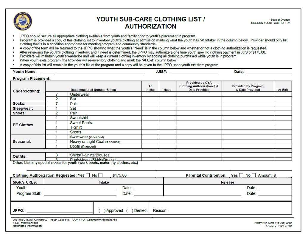 Oregon Health Authority Department of Human Services Oregon Youth Authority APPENDIX C Oregon Youth Authority Sub-Care Clothing List / Authorization Form YA 3070 The BRS Contractor or BRS Provider
