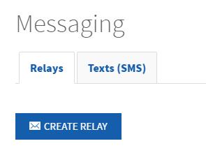 7. Click Create Relay to start creating your message. 8.