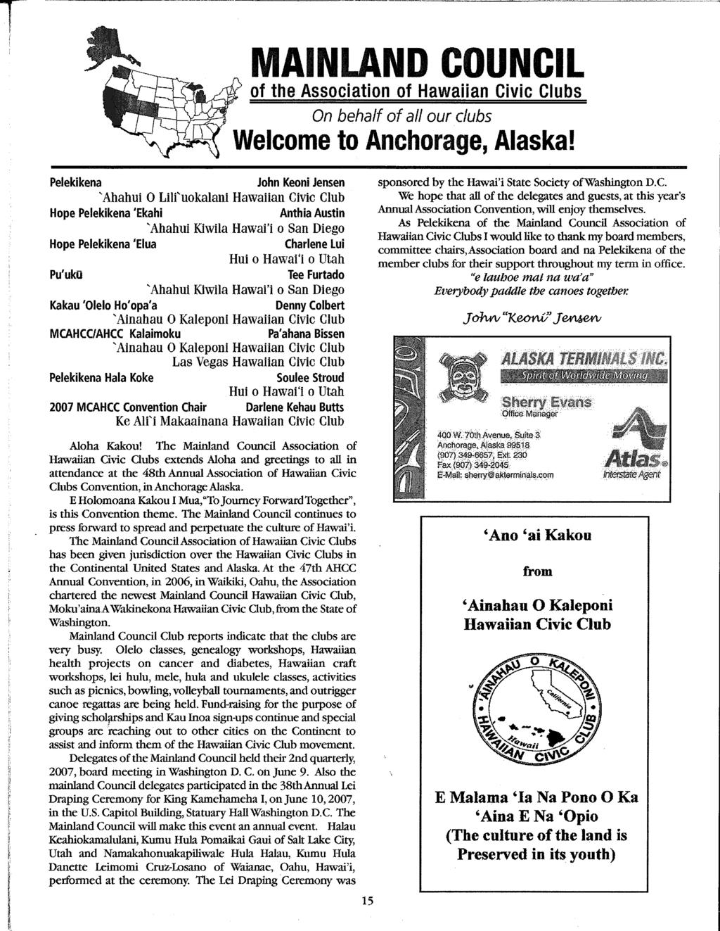 ------------------------_._- I I,-\-"""\IIIIIIL+->l4' MAINLAND COUNCIL f) of the Association of Hawaiian Civic Clubs On behalfofall our clubs Welcome to Anchorage, Alaska!