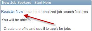If this is your first time to the site, follow the New Job Seekers Registration steps.