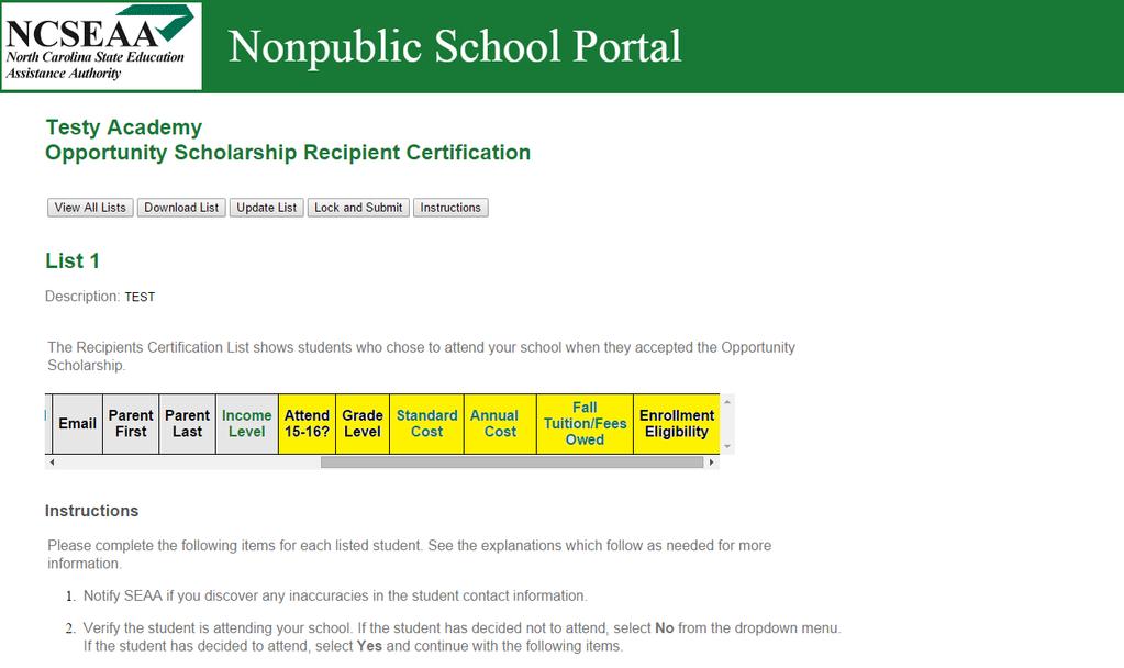 Nonpublic School Training Document 9 It is possible that a student may have been listed on the Interested Applicant list, but not listed on the Recipient Certification list.