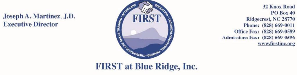 AGREEMENT TO ACCEPT TREATMENT AT FIRST AT BLUE RIDGE I, (print name), acknowledge and agree to each of the following: As a client and participant in the long-term treatment program offered at FIRST