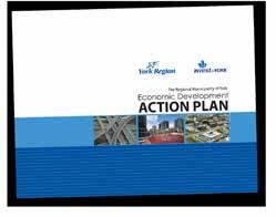The Regional Municipality of York 214 Economic Development ACTION PLAN REPORT In our rapidly changing economic and social environment, prosperity depends on the support and development of creative