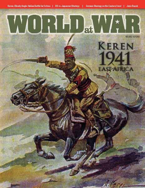KEREN 1941, EAST AFRICA AAR of World at War 25 Keren, 1941: East Africa Orders to Sudan Based Forces January 30, 1941 From: Commander in Chief, Middle East Command, General Archibald Wavell To:
