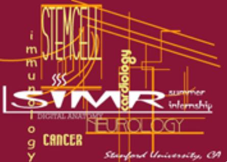 Stanford Institutes of Medicine Summer Research Program (SIMR) PROGRAM DATES: JUNE 13- AUGUST 4, 2016 (8 weeks) APPLICATION DUE DATE: February 20, 2016 (11:59pm Pacific Standard Time) PART A: GENERAL