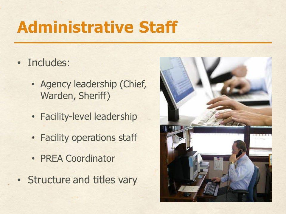 Slide 21 When corrections staff say administrators, they are usually referring to leadership.
