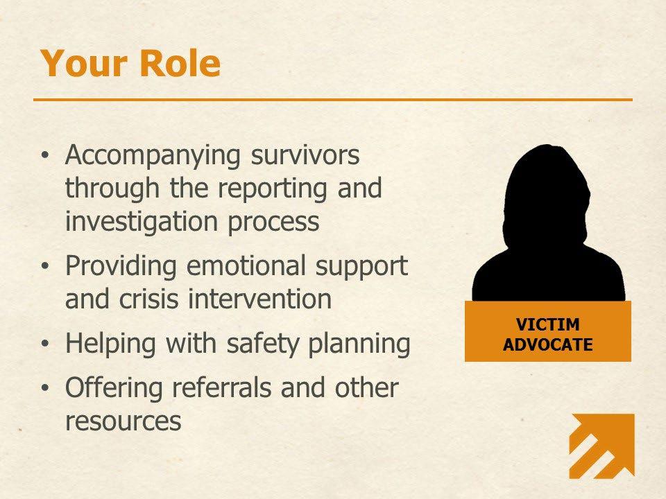 Slide 32 Let s take a moment to talk about how the values we have just discussed influence advocates and corrections officials roles. Advocates have a survivor-centered approach.