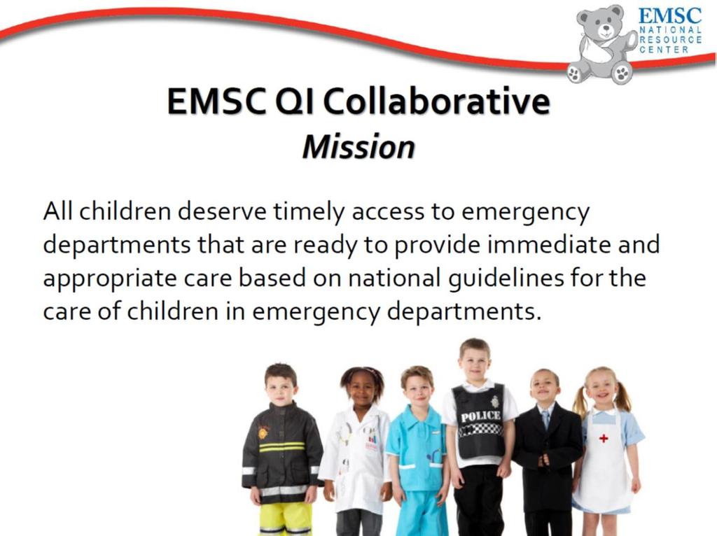 Mission All children deserve timely access to emergency departments that are ready to provide