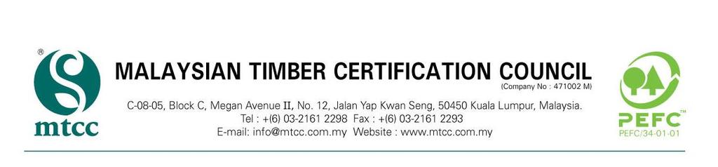 Ref: (27) MTCC 7/1/6/3 Date: 8 October 2015 Addresses as listed (Peninsular Malaysia Stakeholders) Dear Sir/Madam, Announcement on the Review of the Malaysian Criteria and Indicators for Forest