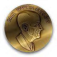 Paul Harris Fellow This medal is presented to all new Paul Harris Fellows, along with a lapel pin.