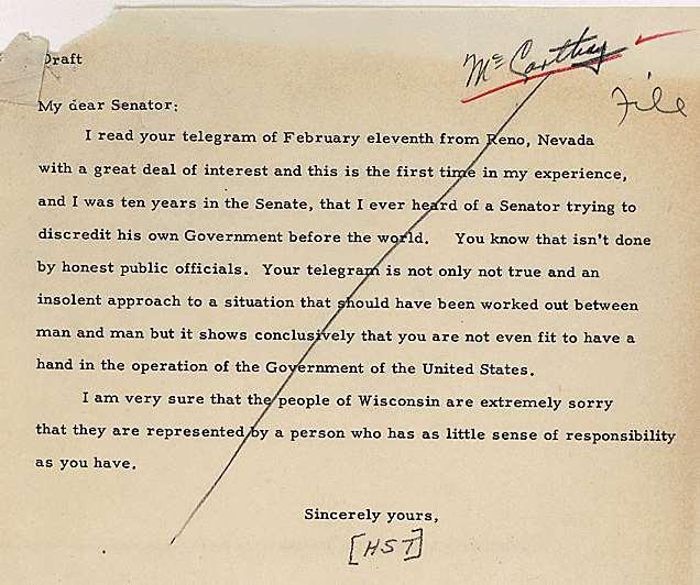 President Truman s Response to the McCarthy Telegram, 1950 (The letter below was probably never sent) Truman Response Questions: 1. How does President Truman respond to McCarthy s accusations?