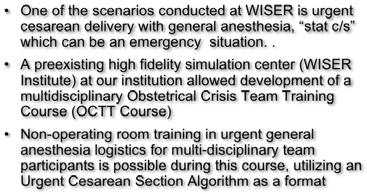 Data Results, chart, record interventions One of the scenarios conducted at WISER is urgent cesarean delivery with general anesthesia, stat c/s which can be an emergency situation.