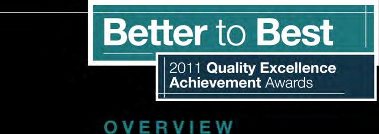 2011 Quality Excellence Achievement Awards Overview IHA s Quality Care Institute established its first annual Quality Excellence Achievement Awards recognizing Illinois hospital accomplishments for