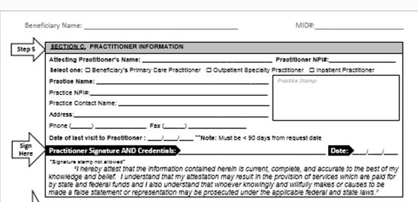 PCS Request Form: Section C Both practitioner and practice NPIs are required Can use a practice stamp for ease of completion Must include the date of last visit to the practitioner (patient must have