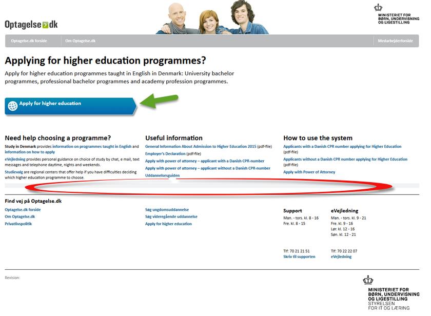 3.1 The tab Information about you step 2 You will now see the front page for applicants for higher education programmes. Click Apply for higher education (the blue button) to log in.