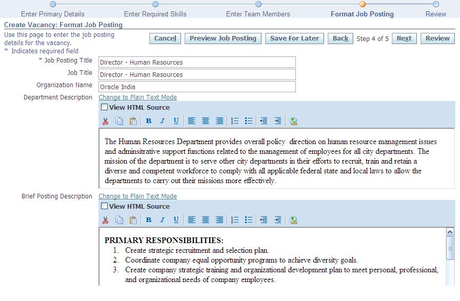 Vacancy Management Format Job Posting Description External Posting information for the Vacancy.