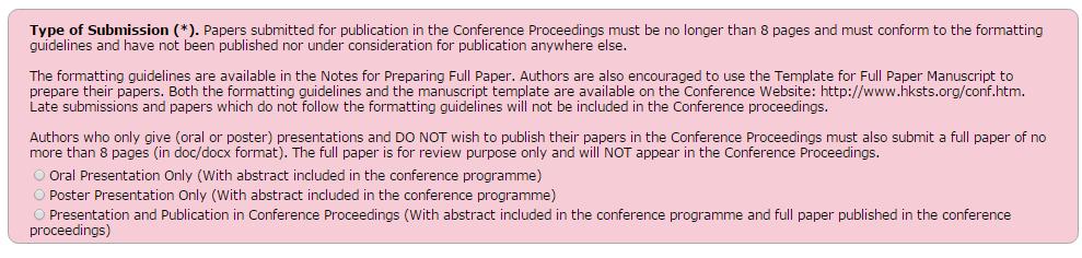 Authors who only give (oral or poster) presentations and DO NOT wish to publish their papers in the Conference Proceedings must also submit a full paper of no more than 8 pages