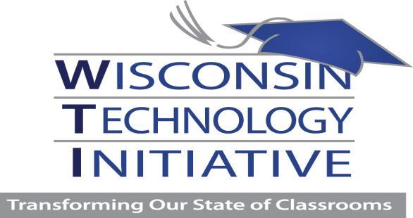Wisconsin Technology Initiative School Innovation Grant Request for Proposals With funding from the TOSA Foundation, the Wisconsin Technology Initiative (WTI) seeks to enhance student academic