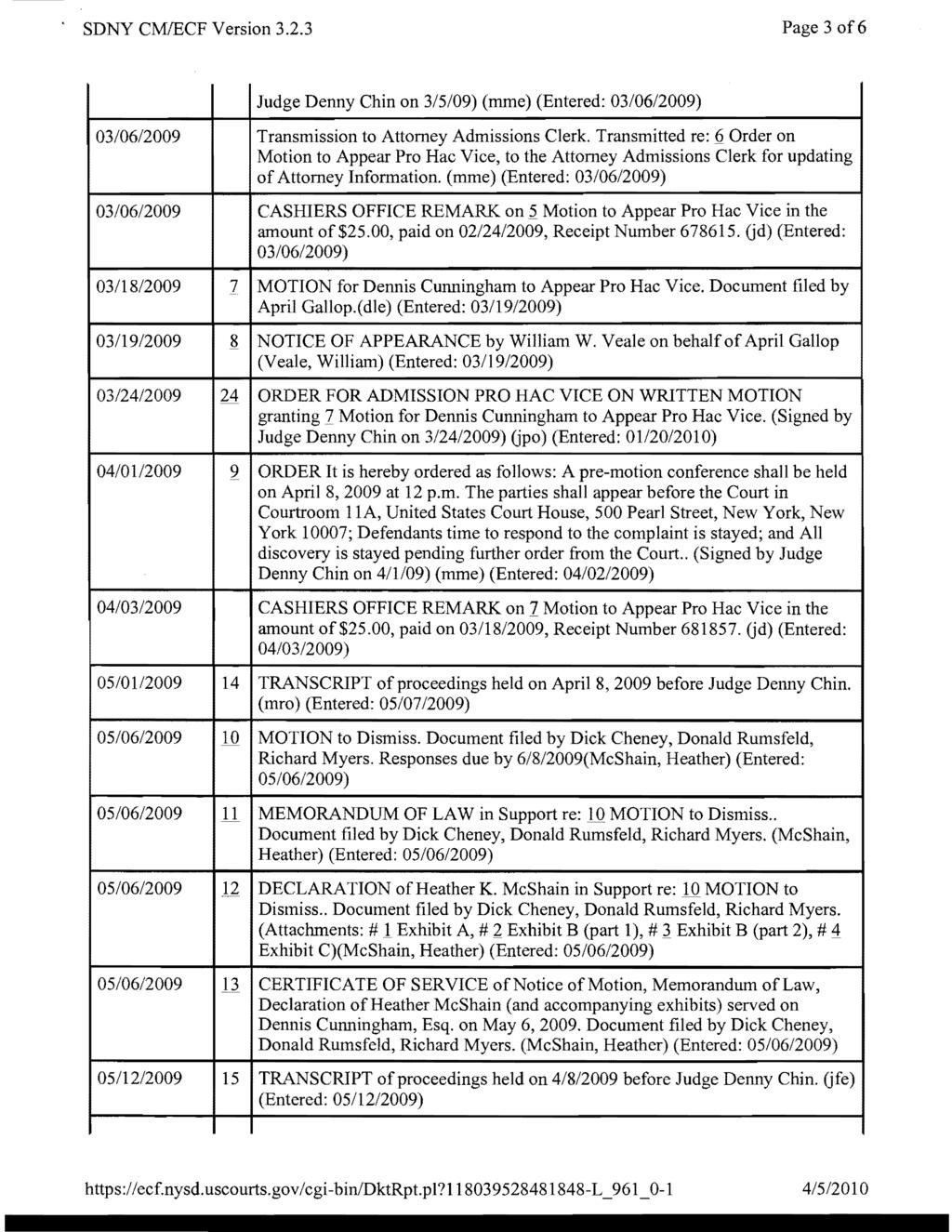 SDNY CMlECF Version 3.2.3 Case: 10-1241 Document: 4-1 Page: 5 Page 3 of6 Judge Denny Chin on 3/5/09) (nune) (Entered: 03/06/2009) 03/06/2009 Transmission to Attorney Admissions Clerk.