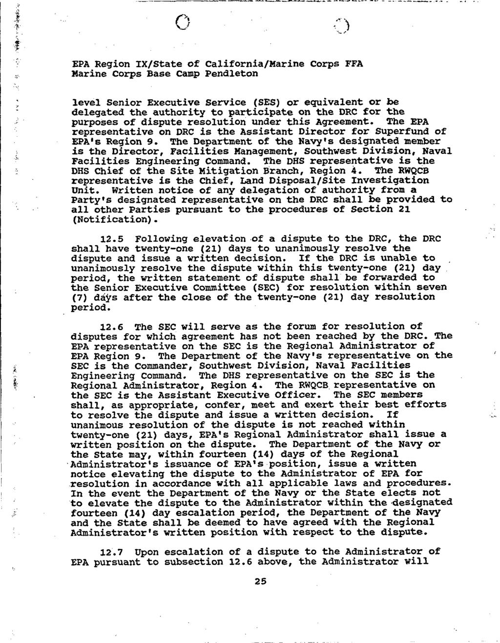 011 EPA Region IX/State of California/Marine Corps FFA level Senior Executive Service (SES) or equivalent or be delegated the authority to participate on the DRC for the purposes of dispute