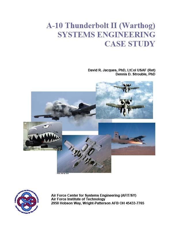 Sustaining Systems Engineering: The A-10 Example (Based on A-10 Systems Engineering Case