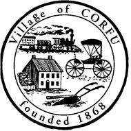VILLAGE OF CORFU 116 East Main Street Corfu, NY 14036 Office: 585-599-3327 Court: 585-599-3380 WINTER 2017 NEWSLETTER VILLAGE OFFICE HOURS Monday, Tuesday, Thursday, Friday 9:00 am 5:00 pm Wednesday