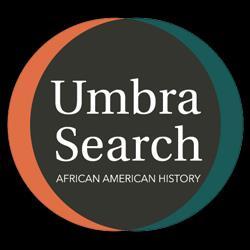 Works in Progress Webinar: Umbra Search African American History 14 February 2017, 12:00 PM 1:00 PM Tuesday 14