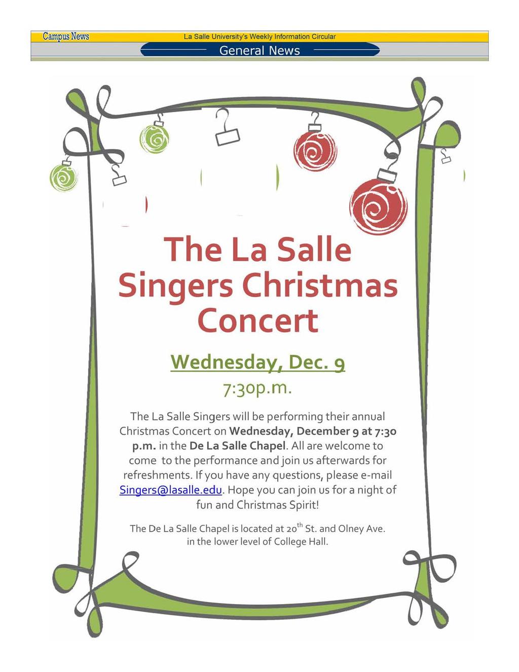 Cam usnews La Salle University's Weekly Information Circular General News Page 9 Wednesday, Dec. 9 7:3op.m. The La Salle Singers will be performing t heir annual Christmas Concert on Wednesday, Decem ber 9 at 7:30 p.