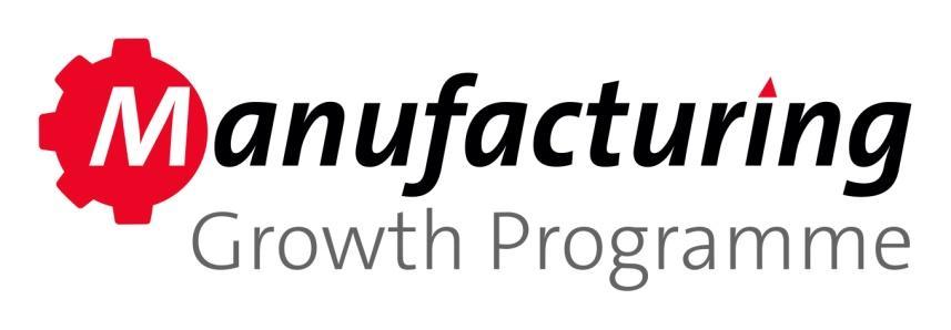 Manufacturing Growth Programme Project Sponsor: Economic Growth Solutions Humber ESIF Investment: 200k ( 9m total programme) Launch Date/ Status: Live End Date: September 2019 Target Audience: SME