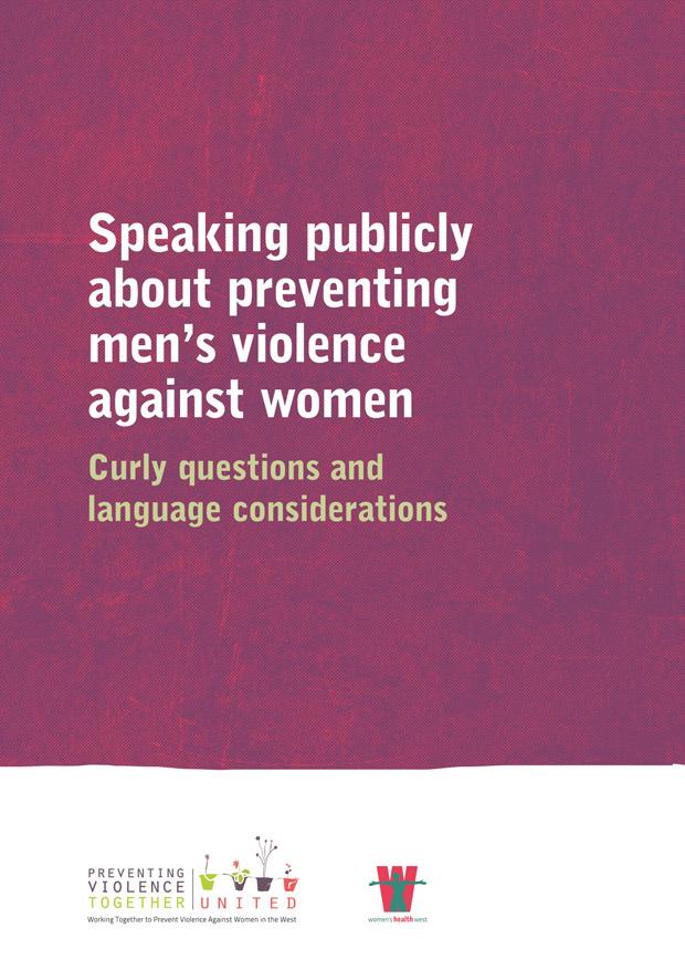 publicly about preventing men s violence against women) submission to the Royal Commission into Family Violence (2015) an online resources hub.