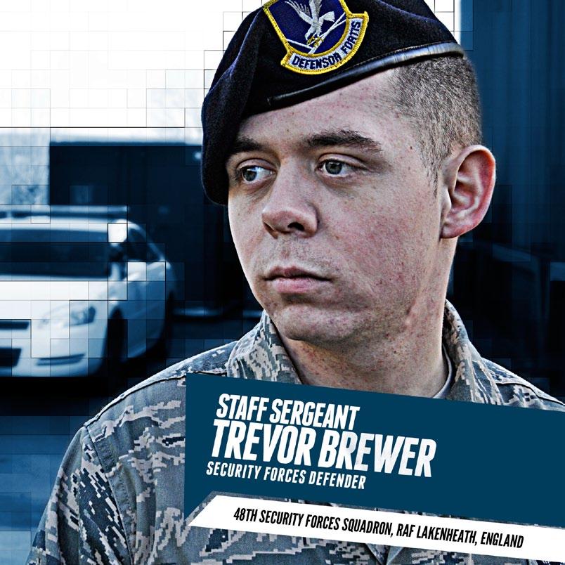 On March 2, 2011, Staff Sergeant Trevor Brewer and 14 other security forces Airmen were preparing to depart Frankfurt International Airport on a bus bound for Ramstein Air Base, Germany, to begin