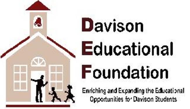 2017/2018 TEACHER MINI GRANT PROGRAM INTRODUCTION The Davison Educational Foundation was formed to generate sources for funding programs, activities, and events which are considered beyond the normal
