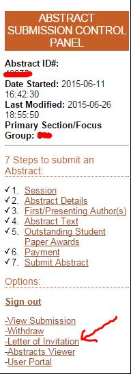 Withdrawing Abstracts; Letters of Invitation IMPORTANT REMINDER: Abstract fees are nonrefundable. Provide a reason for withdrawing the abstract in the comments box. Click on the Submit button.