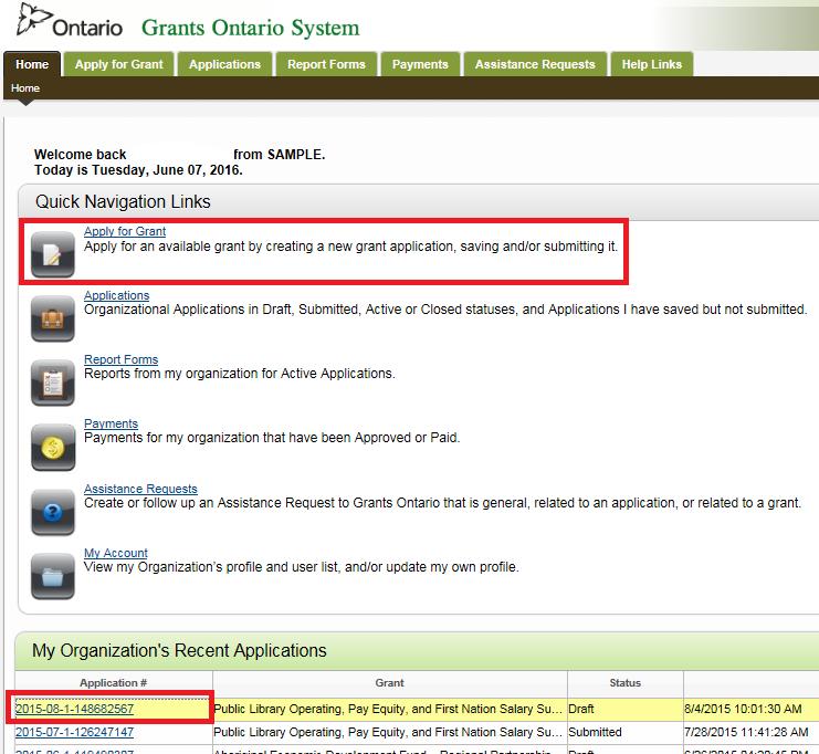 How to Apply for a Grant in the Grants Ontario System New Application: From the Grants Ontario Welcome screen, click on Apply for Grant (outlined in red).