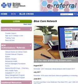 Which services need authorization? 1 Visit ereferrals.bcbsm.com. 2 Click BCN. 3 Click to open a specific page.
