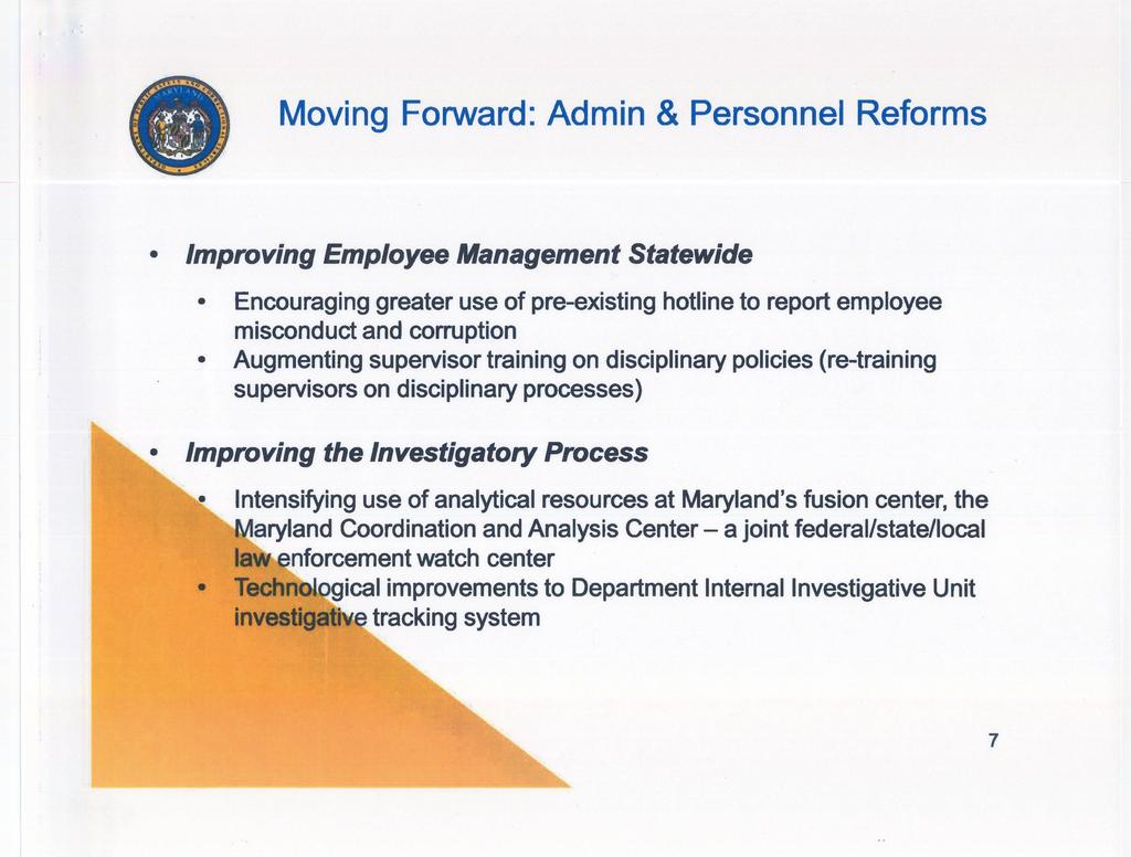 ..",. ' Moving Forward: Admin & Personnel Reforms, Improving Employee Management Statewide Encouraging greater use of pre-existing hotline to report employee misconduct and corruption Augmenting
