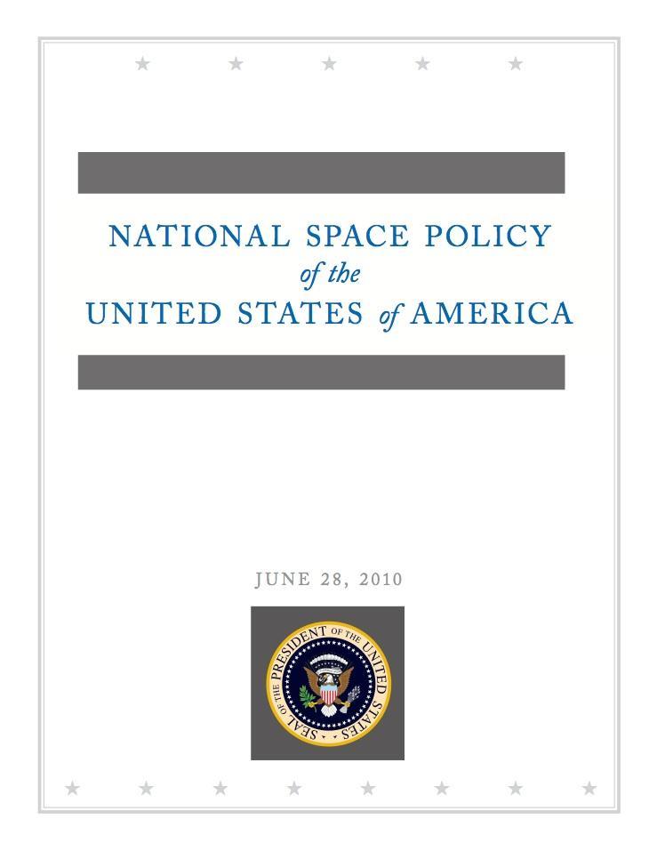 National Space Policy A robust and competitive commercial space sector is vital to continued progress in space.