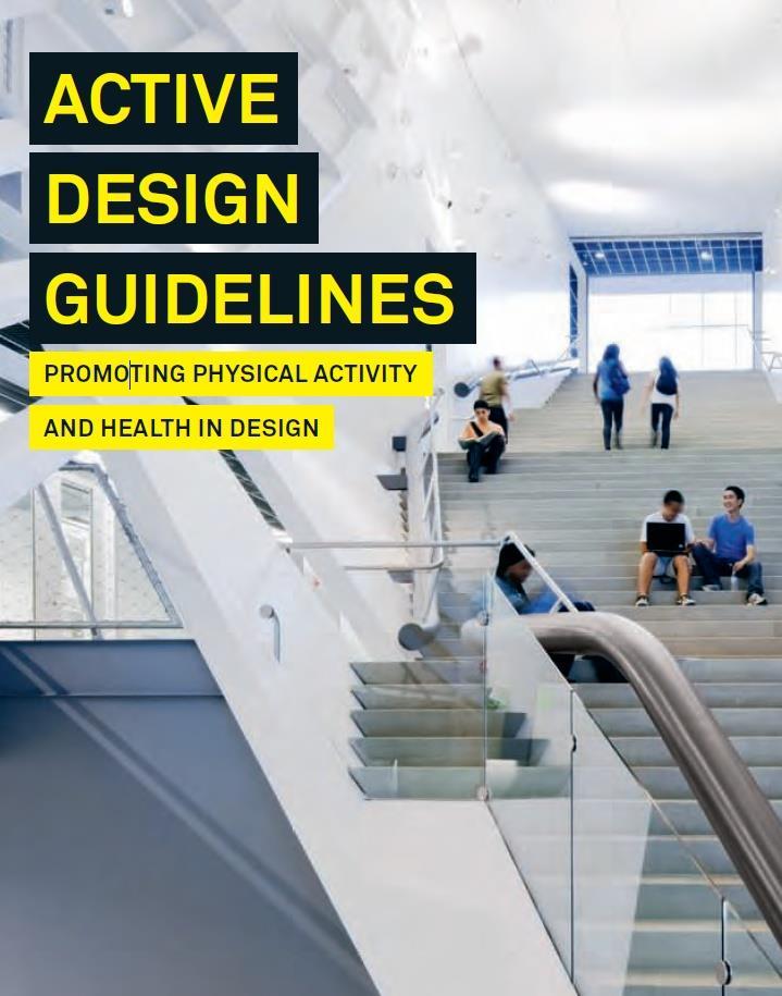 Appendices Appendix A: Active Design Guidelines The Active Design Guidelines were developed by the Centre for Active Design (New York City, 2010), and they outline strategies for environmental