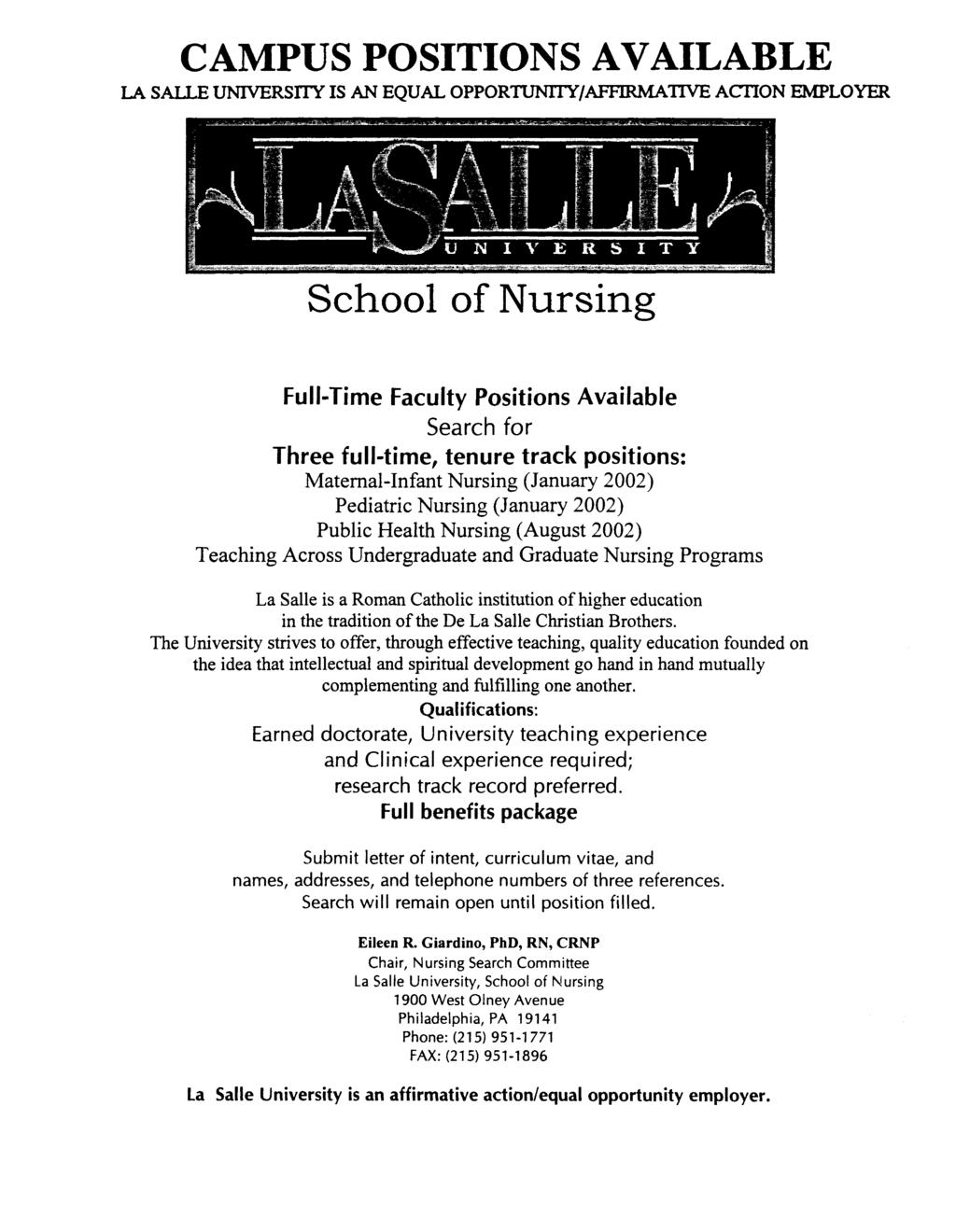 CAMPUS POSITIONS AVAILABLE LA SALLE UNIVERSITY IS AN EQUAL OPPORTUNITY/AFFIRMATIVE ACTION EMPLOYER School of Nursing Full-Time Faculty Positions Available Search for Three full-time, tenure track