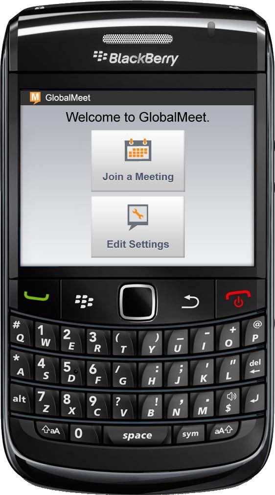 PARTICIPATE IN A MEETING (GUEST) If you do not have a GlobalMeet account, you can still use the BlackBerry app to participate in a meeting.