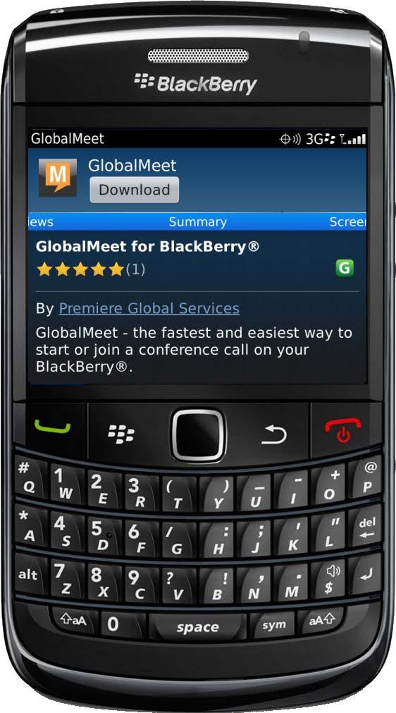 INSTALL GLOBALMEET FOR BLACKBERRY DOWNLOAD THE APP GlobalMeet for BlackBerry can be downloaded directly from BlackBerry World. 1. On your BlackBerry home screen, click the BlackBerry World icon. 2.