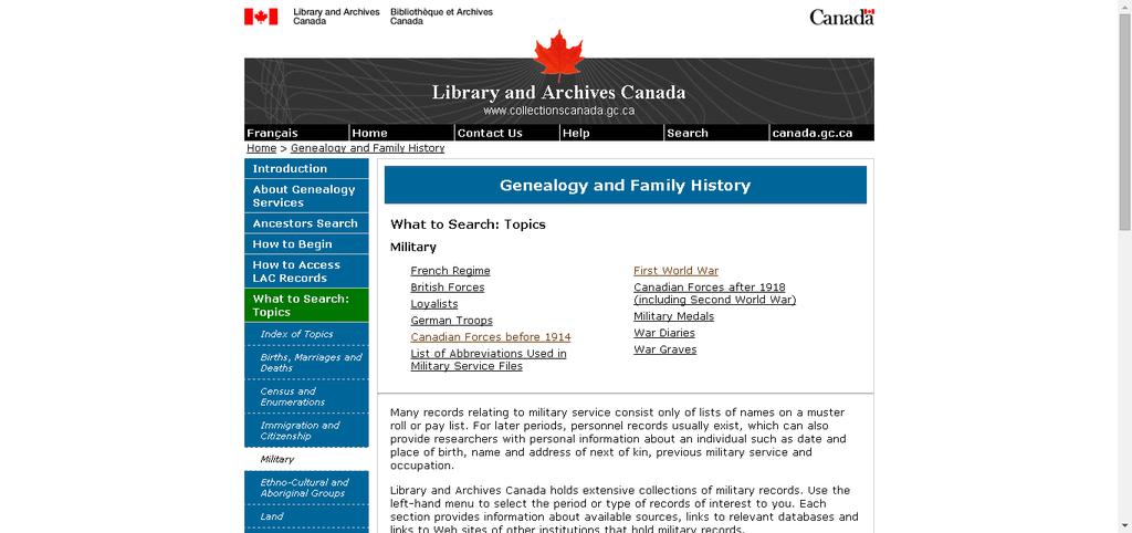 RESEARCHING VIA THE INTERNET Canadian Military: http://www.collectionscanada.gc.ca/genealogy/022-909-e.